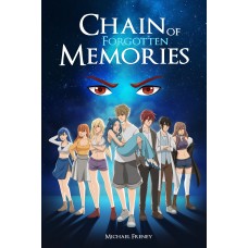 Chain of Forgotten Memories A Chain of Broken Memories Story